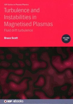 Turbulence and Instabilities in Magnetised Plasmas, Volume 1 - Scott, Bruce