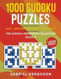 1000 Sudoku Puzzles Easy, Medium and Hard difficulty Large Print - Ferguson, Gabriel