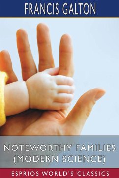 Noteworthy Families (Modern Science) (Esprios Classics) - Galton, Francis