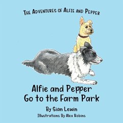 Alfie and Pepper Go to the Farm Park - Lewin, Siân