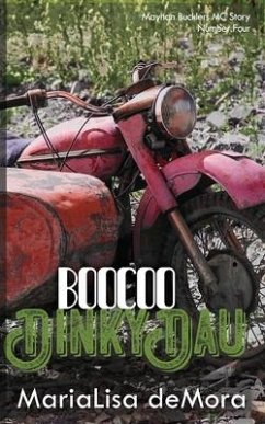 Boocoo Dinky Dau: Mayhan Bucklers MC Book Four - Demora, Marialisa