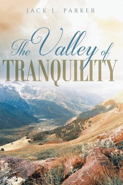 The Valley of Tranquility - Parker, Jack L.