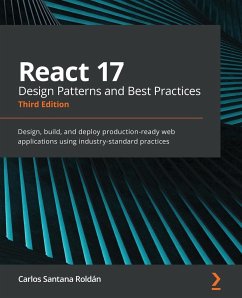 React 17 Design Patterns and Best Practices - Third Edition - Roldán, Carlos Santana