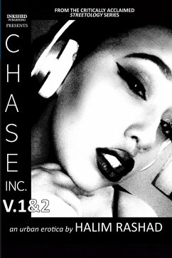 Chase Inc. V.1&2 (An Urban Erotica) - Rashad, Halim