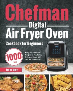 Chefman Digital Air Fryer Oven Cookbook for Beginners - Miny, Jouny
