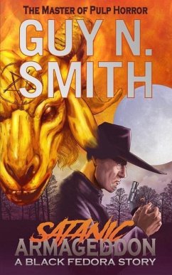 Satanic Armageddon: A Black Fedora Novel - Smith, Guy N.