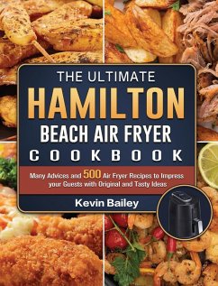 The Ultimate Hamilton Beach Air Fryer Cookbook - Bailey, Kevin