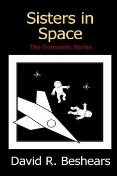 Sisters in Space: The Complete Series - Beshears, David R.