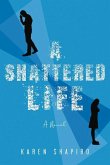 A Shattered Life