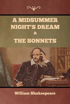 A Midsummer Night's Dream and The Sonnets - Shakespeare, William