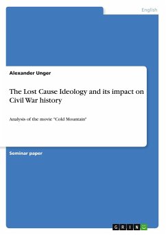 The Lost Cause Ideology and its impact on Civil War history