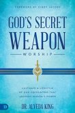 God's Secret Weapon: Worship