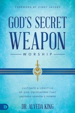 God's Secret Weapon: Worship - King, Alveda