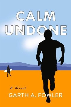 Calm Undone - Fowler, Garth A.