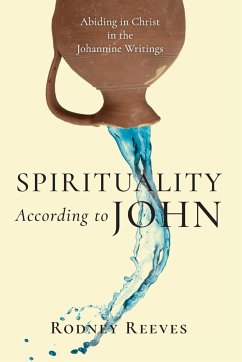 Spirituality According to John - Reeves, Rodney