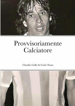 Provvisoriamente Calciatore - Gallo, Claudio; Nasta, Carlo