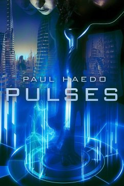 Pulses (Standalone Sci-Fi Novels) (eBook, ePUB) - Haedo, Paul
