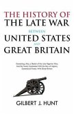 The History of the Late War Between the United States and Great Britain (eBook, ePUB)