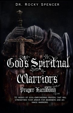 God's Spiritual Warrior's Prayer Handbook - Spencer, Rocky L