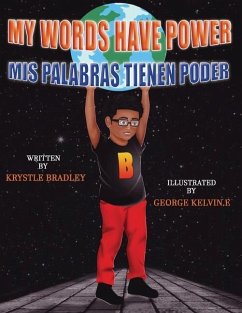 My Words Have Power: Mis Palabras Tienen Poder - Bradley, Krystle L.