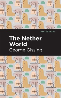 The Nether World - Gissing, George