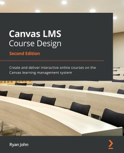 Canvas LMS Course Design - Second Edition - John, Ryan