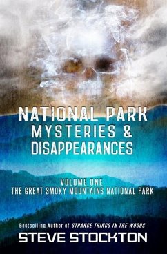 National Park Mysteries & Disappearances - Stockton, Steve