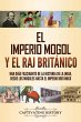 El imperio mogol y el Raj británico - Bild 1