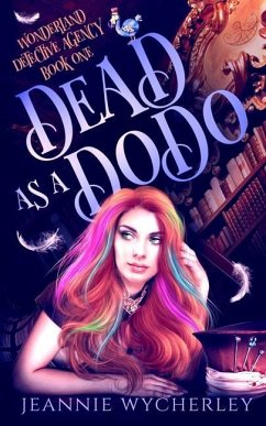 Dead as a Dodo: A Paranormal Cozy Witch Mystery - Wycherley, Jeannie
