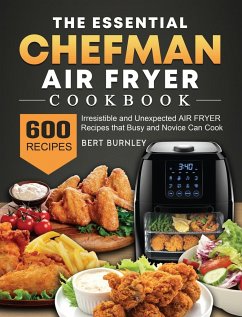 The Essential Chefman Air Fryer Cookbook - Burnley, Bert