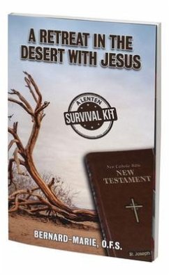 A Retreat in the Desert with Jesus - Marie, Bernard