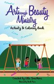 Art Through Beauty Ministry, Activity & Coloring Book