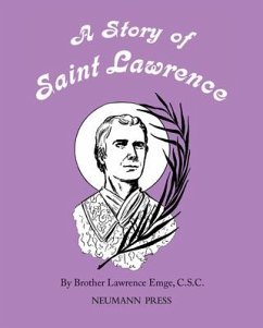 A Story of Saint Lawrence - Emge C S C, Brother Lawrence