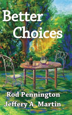 Better Choices - Pennington, Rod; Martin, Jeffery A.