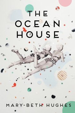The Ocean House: Stories - Hughes, Mary-Beth