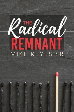 The Radical Remnant - Keyes, Mike