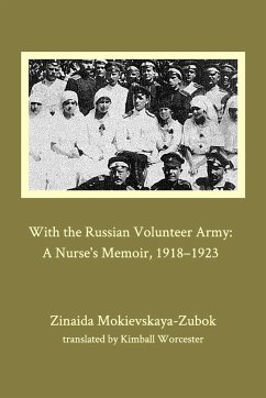 With the Russian Volunteer Army - Mokievskaya-Zubok, Zinaida