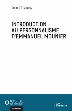 Introduction au personnalisme d'Emmanuel Mounier - Tirvaudey, Robert