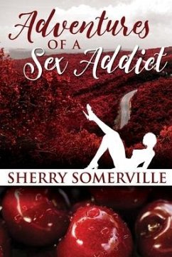 Adventures of a Sex Addict - Somerville, Sherry Marie