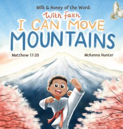 Milk and Honey of the Word With Faith I Can Move Mountains - Hunter, McKenna