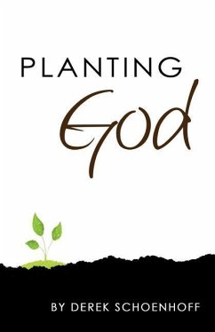 Planting God - Schoenhoff, Derek