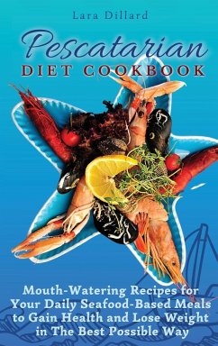 Pescatarian Diet Cookbook - Dillard, Lara