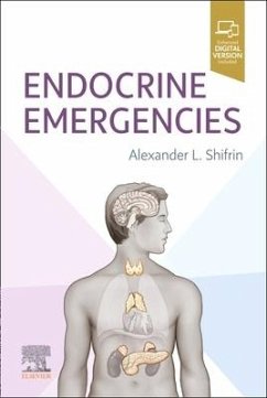 Endocrine Emergencies - Shifrin, Alexander L., MD, FACS, FACE, ECNU (Surgical Director, Cent