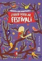 Ötücü Kuslar Festivali - Harmanci, Abdullah