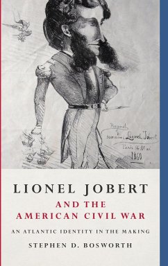 Lionel Jobert and the American Civil War - Bosworth, Stephen D.