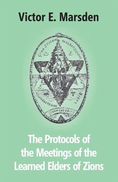 The Protocols Of The Meetings Of The Learned Elders Of Zions - Marsden, Victor E.