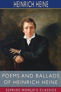 Poems and Ballads of Heinrich Heine (Esprios Classics) - Heine, Heinrich