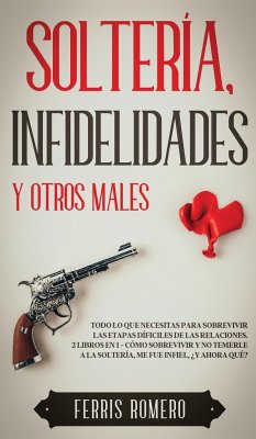 Soltería, Infidelidades y Otros Males - Romero, Ferris