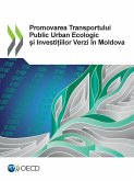 Promovarea Transportului Public Urban Ecologic ¿i Investi¿iilor Verzi în Moldova