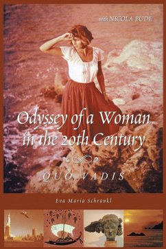 Odyssey of a Woman in the 20th Century Quo Vadis - Schrankl, Eva Maria